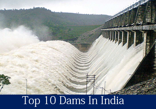 Top 10 Largest Dams In India